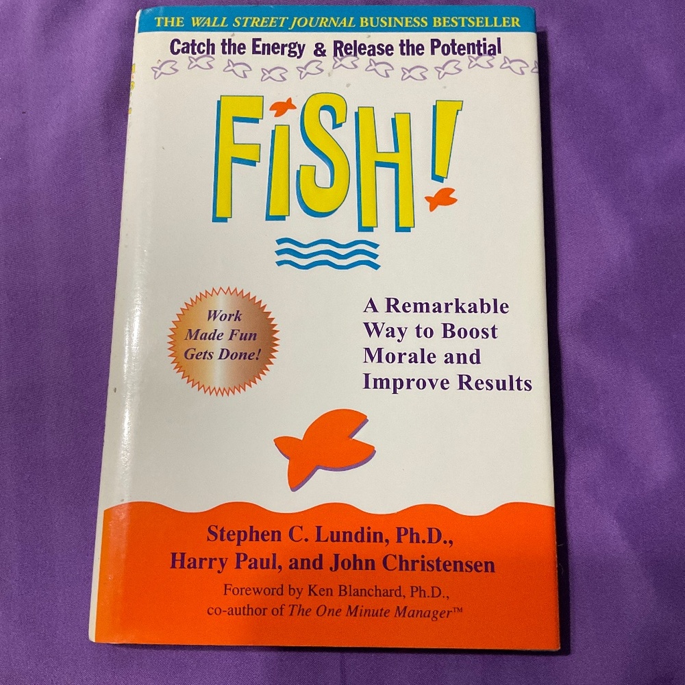 Book - FISH ARenatkable way to boost morale and improve results. B108